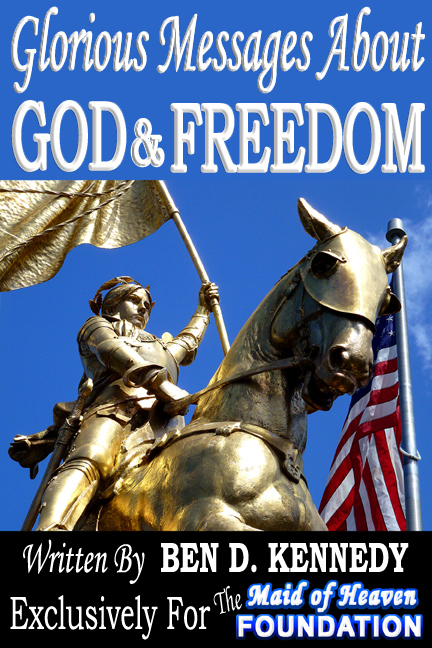 Glorious Messages About God & Freedom by Ben D. Kennedy